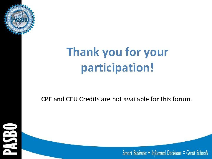 Thank you for your participation! CPE and CEU Credits are not available for this