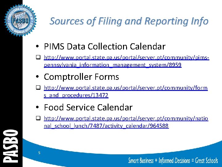 Sources of Filing and Reporting Info • PIMS Data Collection Calendar q http: //www.