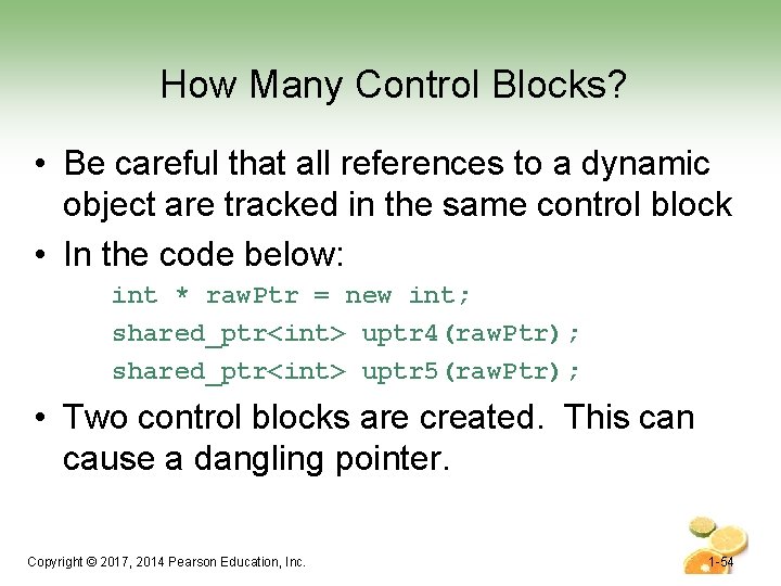 How Many Control Blocks? • Be careful that all references to a dynamic object