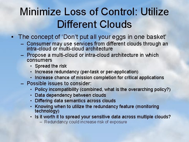 Minimize Loss of Control: Utilize Different Clouds • The concept of ‘Don’t put all