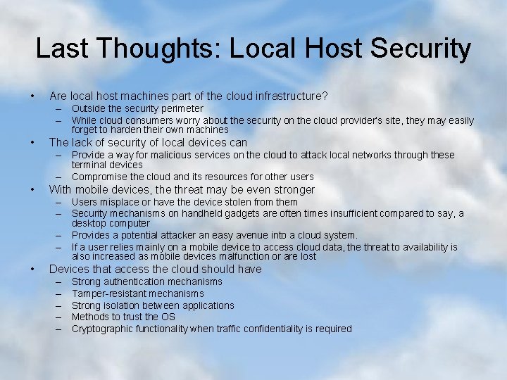 Last Thoughts: Local Host Security • Are local host machines part of the cloud