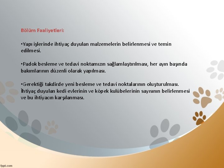 Bölüm Faaliyetleri: • Yapı işlerinde ihtiyaç duyulan malzemelerin belirlenmesi ve temin edilmesi. • Padok