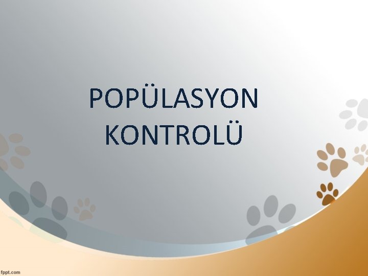POPÜLASYON KONTROLÜ 