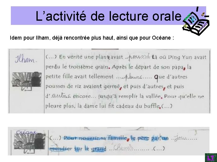 L’activité de lecture orale Idem pour Ilham, déjà rencontrée plus haut, ainsi que pour