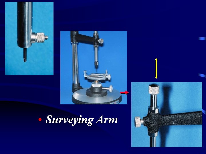  • Surveying Arm 