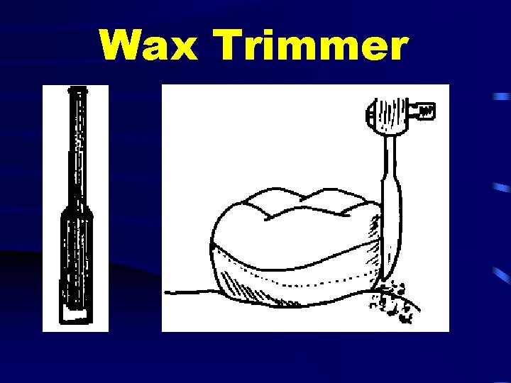 Wax Trimmer 