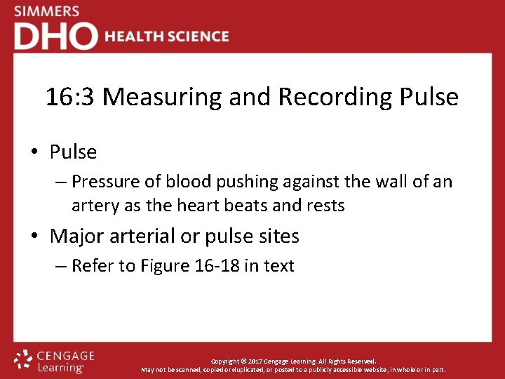16: 3 Measuring and Recording Pulse • Pulse – Pressure of blood pushing against