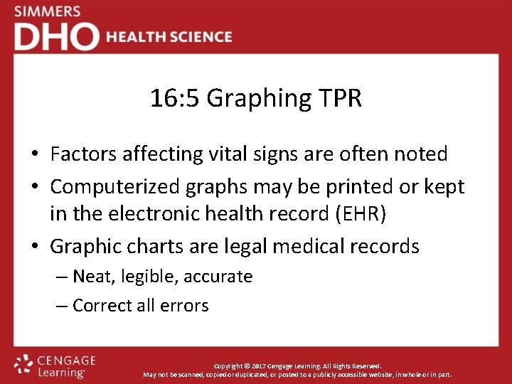 16: 5 Graphing TPR • Factors affecting vital signs are often noted • Computerized