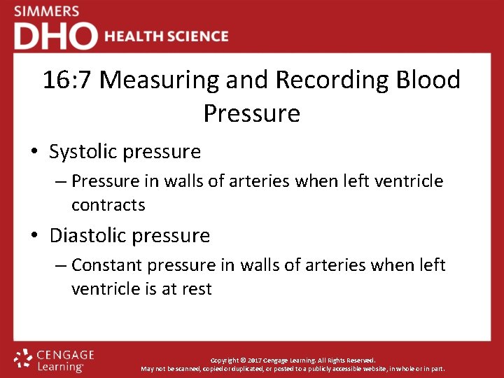 16: 7 Measuring and Recording Blood Pressure • Systolic pressure – Pressure in walls