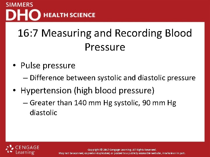 16: 7 Measuring and Recording Blood Pressure • Pulse pressure – Difference between systolic