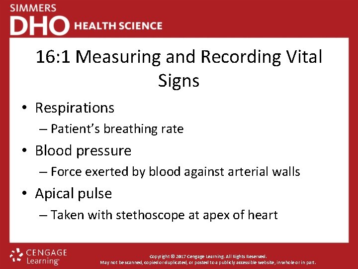 16: 1 Measuring and Recording Vital Signs • Respirations – Patient’s breathing rate •