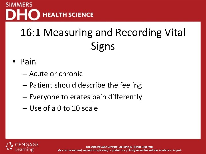 16: 1 Measuring and Recording Vital Signs • Pain – Acute or chronic –