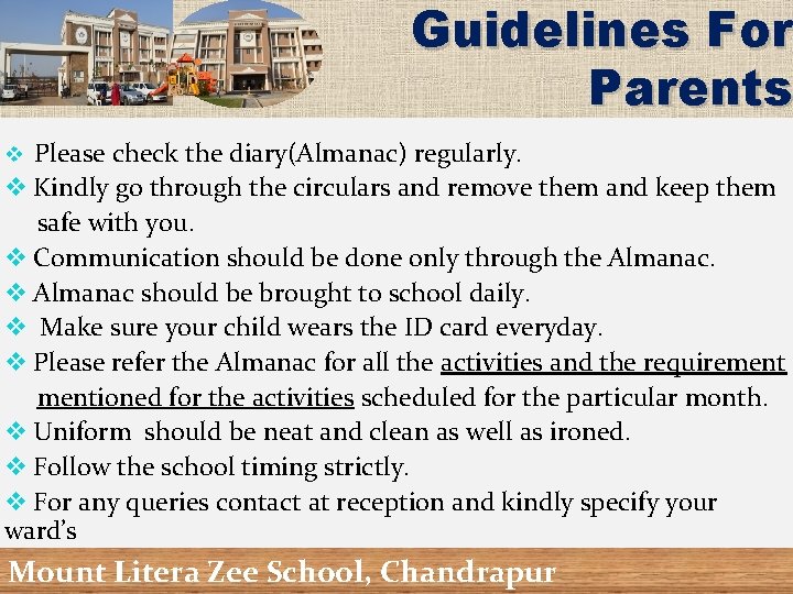 Guidelines For Parents Please check the diary(Almanac) regularly. v Kindly go through the circulars