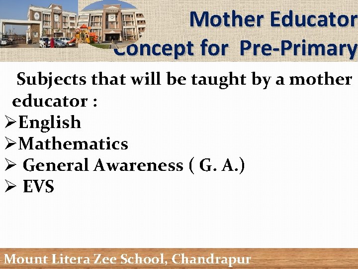 Mother Educator Concept for Pre-Primary Subjects that will be taught by a mother educator