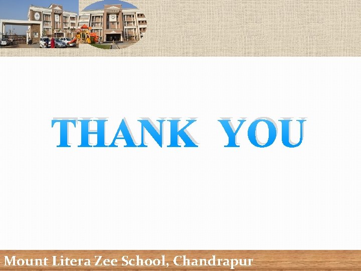THANK YOU Mount Litera Zee School, Chandrapur 