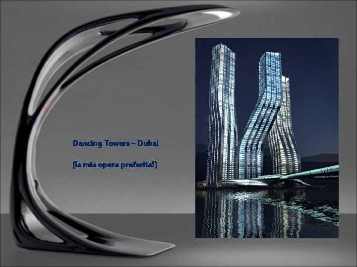 Dancing Towers – Dubai (la mia opera preferita!) 