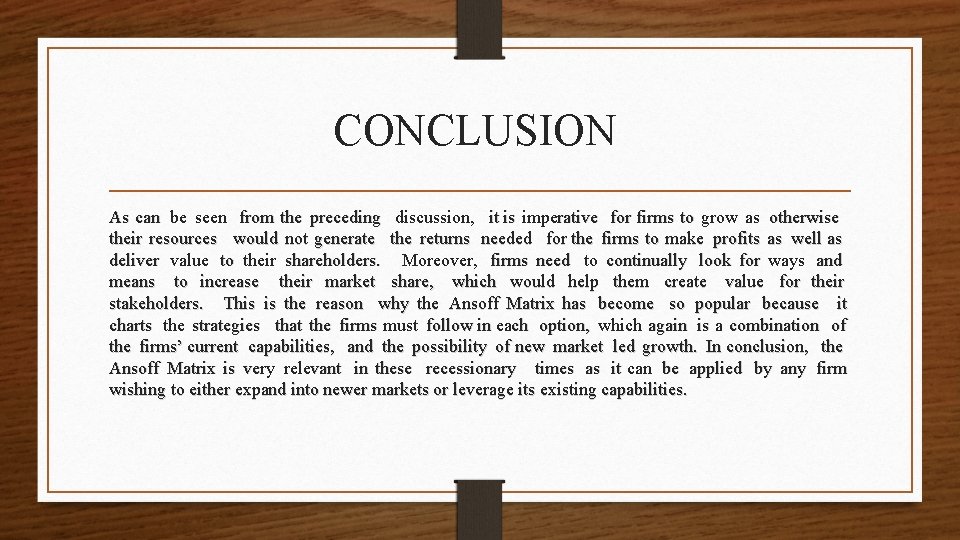 CONCLUSION As can be seen from the preceding discussion, it is imperative for firms