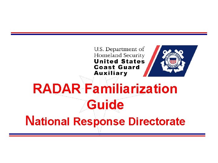 RADAR Familiarization Guide National Response Directorate 