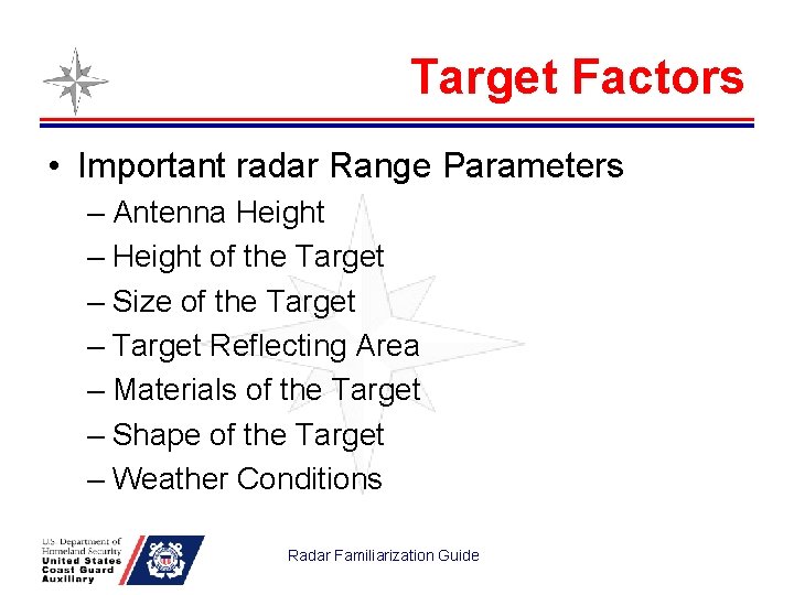 Target Factors • Important radar Range Parameters – Antenna Height – Height of the