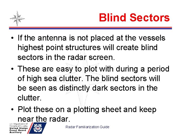 Blind Sectors • If the antenna is not placed at the vessels highest point