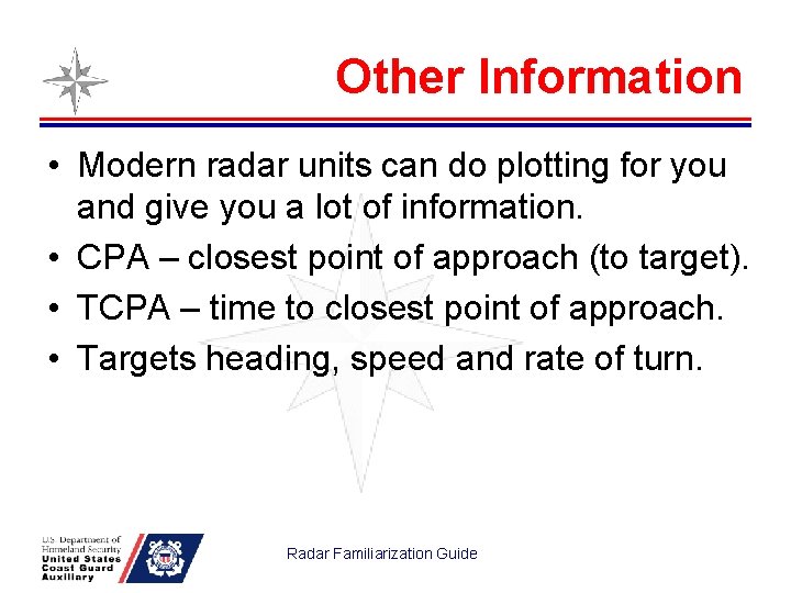 Other Information • Modern radar units can do plotting for you and give you