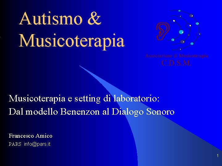 Autismo & Musicoterapia e setting di laboratorio: Dal modello Benenzon al Dialogo Sonoro Francesco