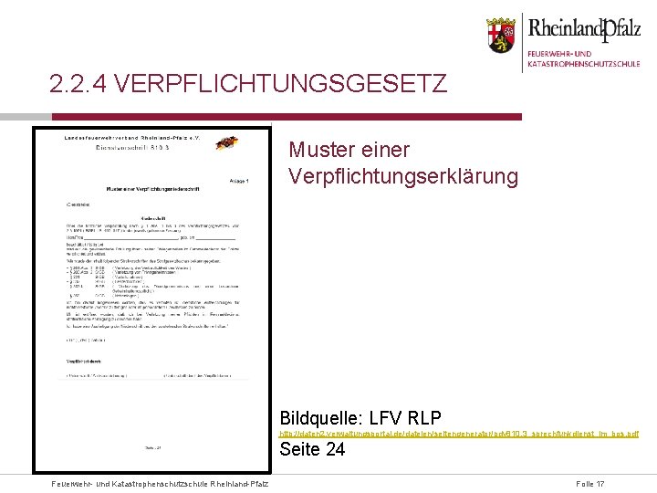 2. 2. 4 VERPFLICHTUNGSGESETZ Muster einer Verpflichtungserklärung Bildquelle: LFV RLP http: //daten 2. verwaltungsportal.