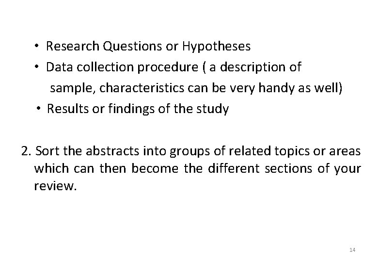  • Research Questions or Hypotheses • Data collection procedure ( a description of