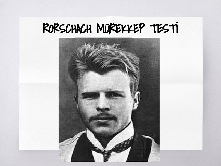 RORSCHACH MÜREKKEP TESTİ 