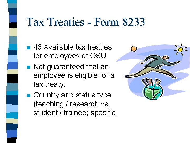 Tax Treaties - Form 8233 n n n 46 Available tax treaties for employees