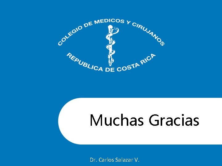 Muchas Gracias Dr. Carlos Salazar V. 