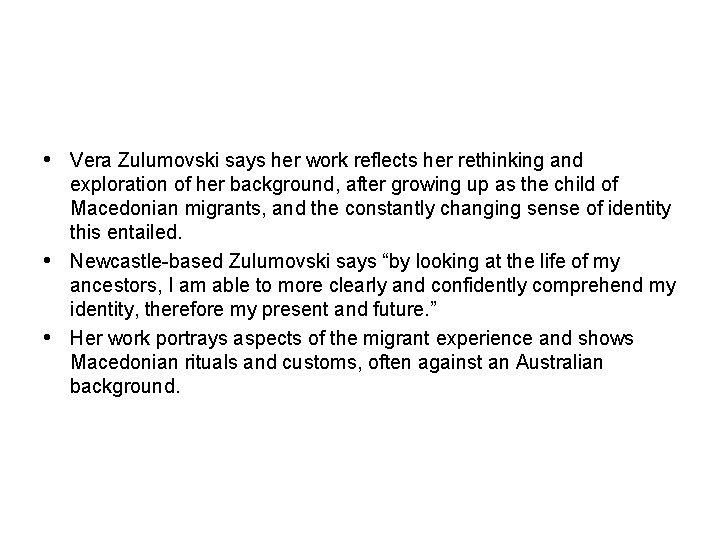 • Vera Zulumovski says her work reflects her rethinking and • • exploration • Vera Zulumovski says her work reflects her rethinking and • • exploration