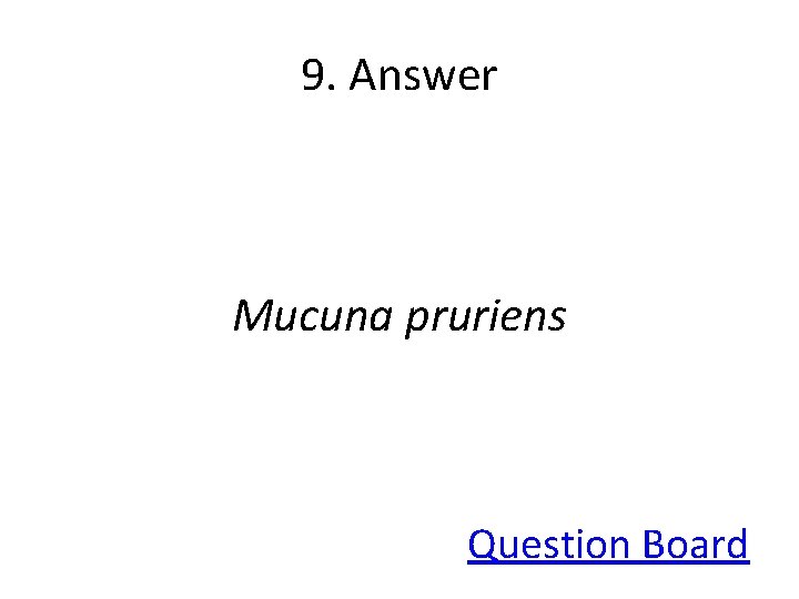 9. Answer Mucuna pruriens Question Board 