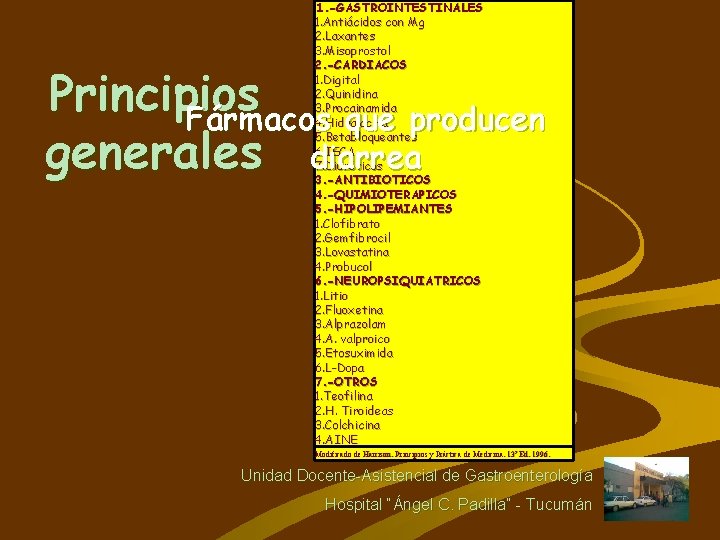 1. -GASTROINTESTINALES 1. Antiácidos con Mg 2. Laxantes 3. Misoprostol 2. -CARDIACOS 1. Digital