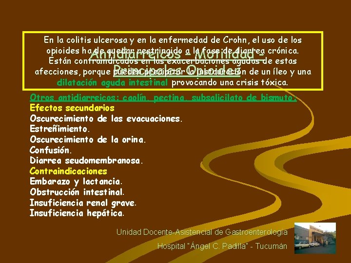 En la colitis ulcerosa y en la enfermedad de Crohn, el uso de los