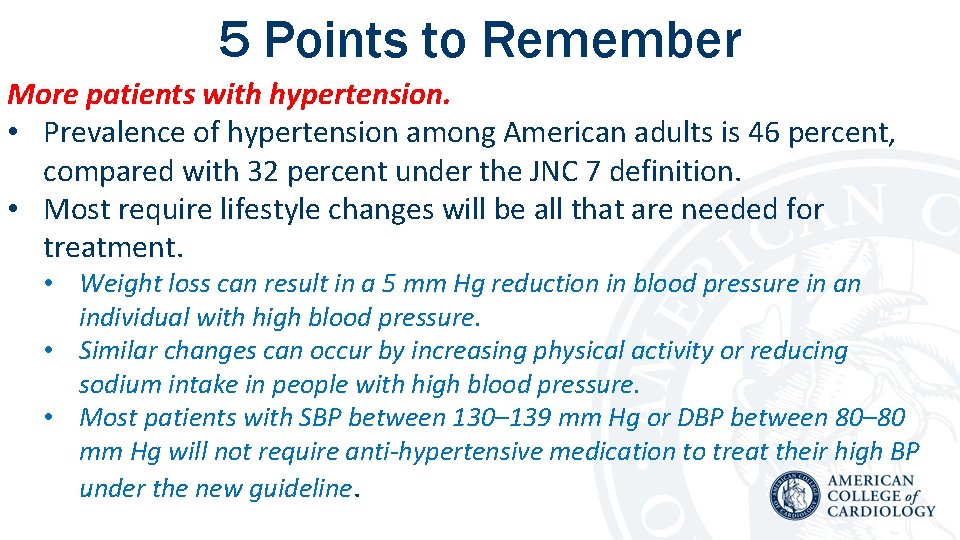 5 Points to Remember More patients with hypertension. • Prevalence of hypertension among American