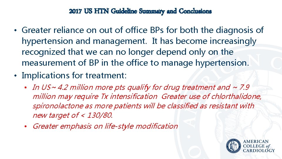 2017 US HTN Guideline Summary and Conclusions • Greater reliance on out of office