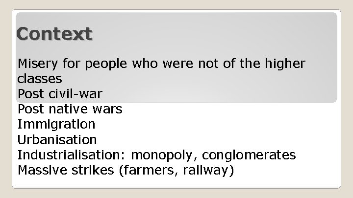 Context Misery for people who were not of the higher classes Post civil-war Post
