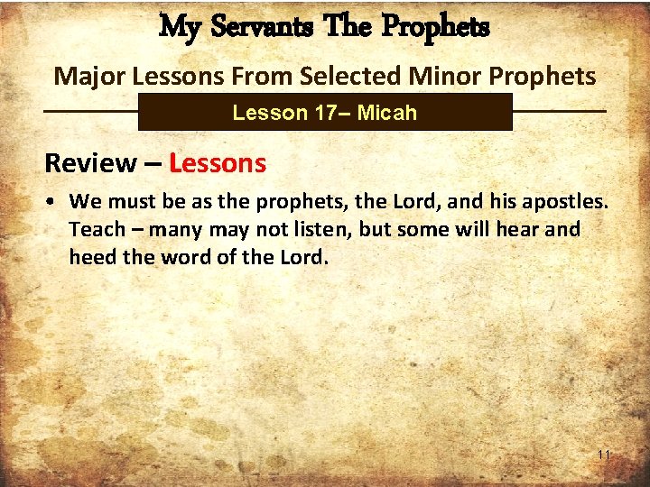 My Servants The Prophets Major Lessons From Selected Minor Prophets Lesson 17– Micah Review