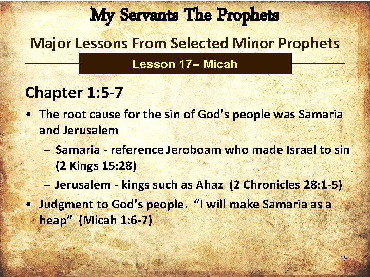 My Servants The Prophets Major Lessons From Selected Minor Prophets Lesson 17– Micah Chapter