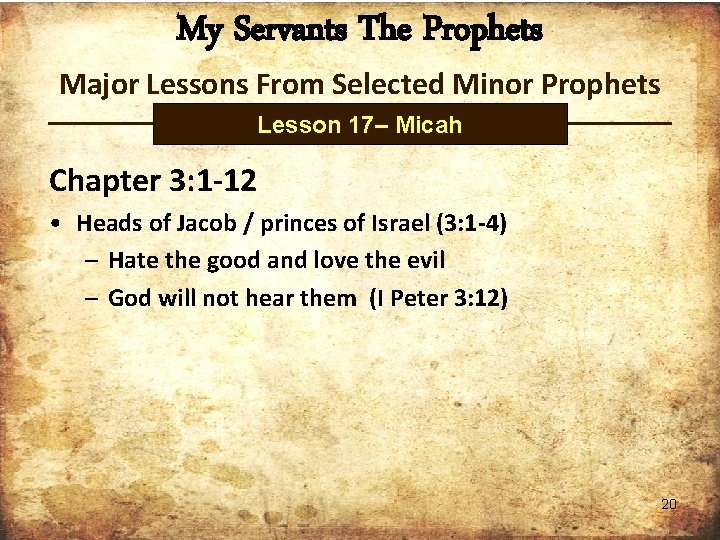 My Servants The Prophets Major Lessons From Selected Minor Prophets Lesson 17– Micah Chapter