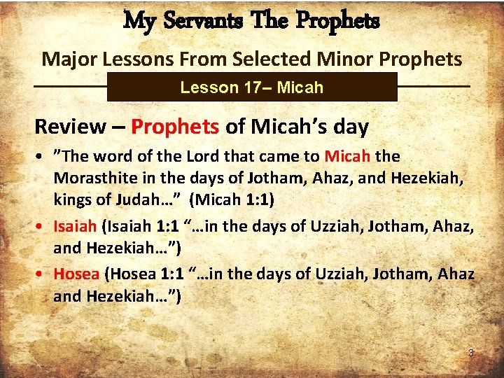 My Servants The Prophets Major Lessons From Selected Minor Prophets Lesson 17– Micah Review