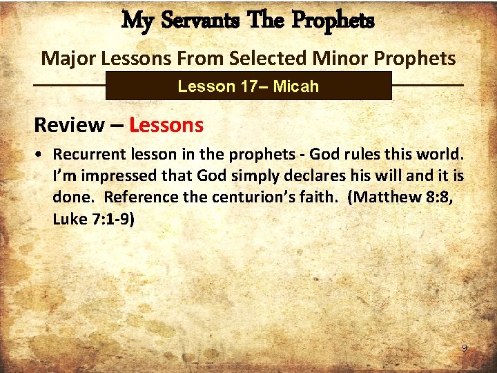 My Servants The Prophets Major Lessons From Selected Minor Prophets Lesson 17– Micah Review