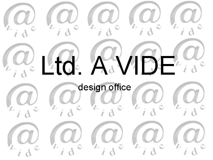 Ltd. A VIDE design office 