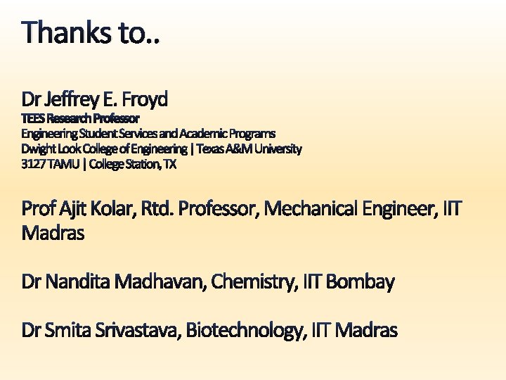 Thanks to. . Dr Jeffrey E. Froyd 