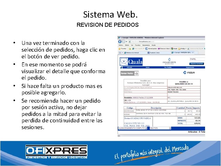 Sistema Web. REVISION DE PEDIDOS • Una vez terminado con la selección de pedidos,