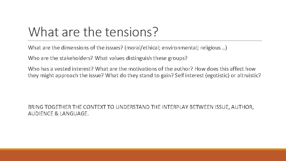 What are the tensions? What are the dimensions of the issues? (moral/ethical; environmental; religious…)