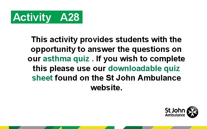 Activity A 28 This activity provides students with the opportunity to answer the questions