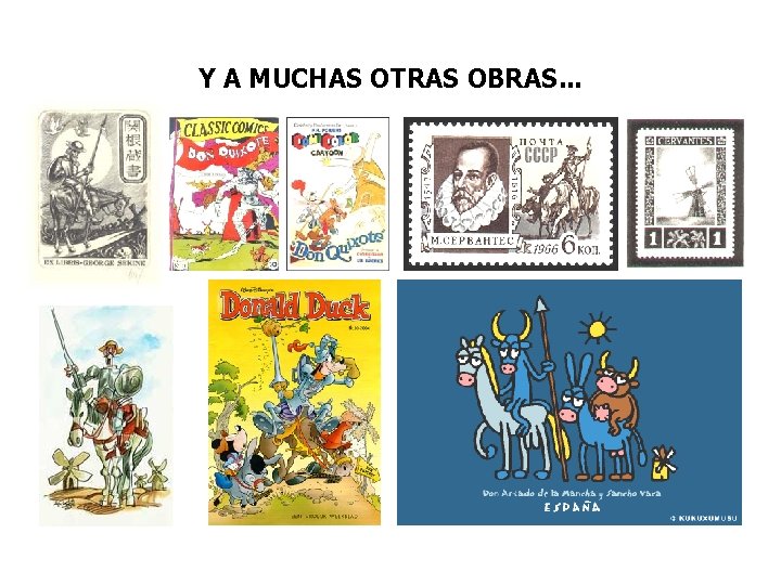 Y A MUCHAS OTRAS OBRAS. . . 