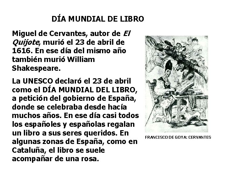 DÍA MUNDIAL DE LIBRO Miguel de Cervantes, autor de El Quijote, murió el 23